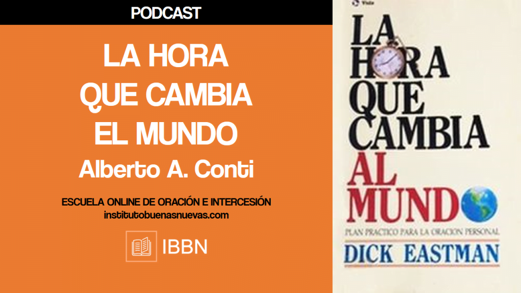 La hora que cambia el mundo Escuela de oracion